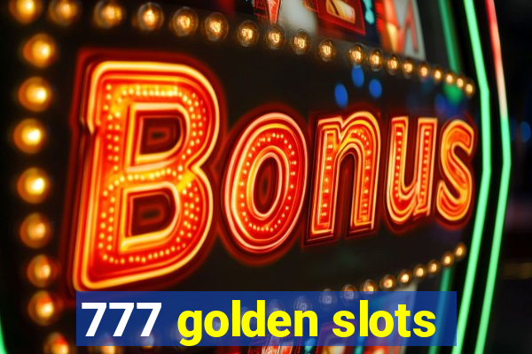 777 golden slots